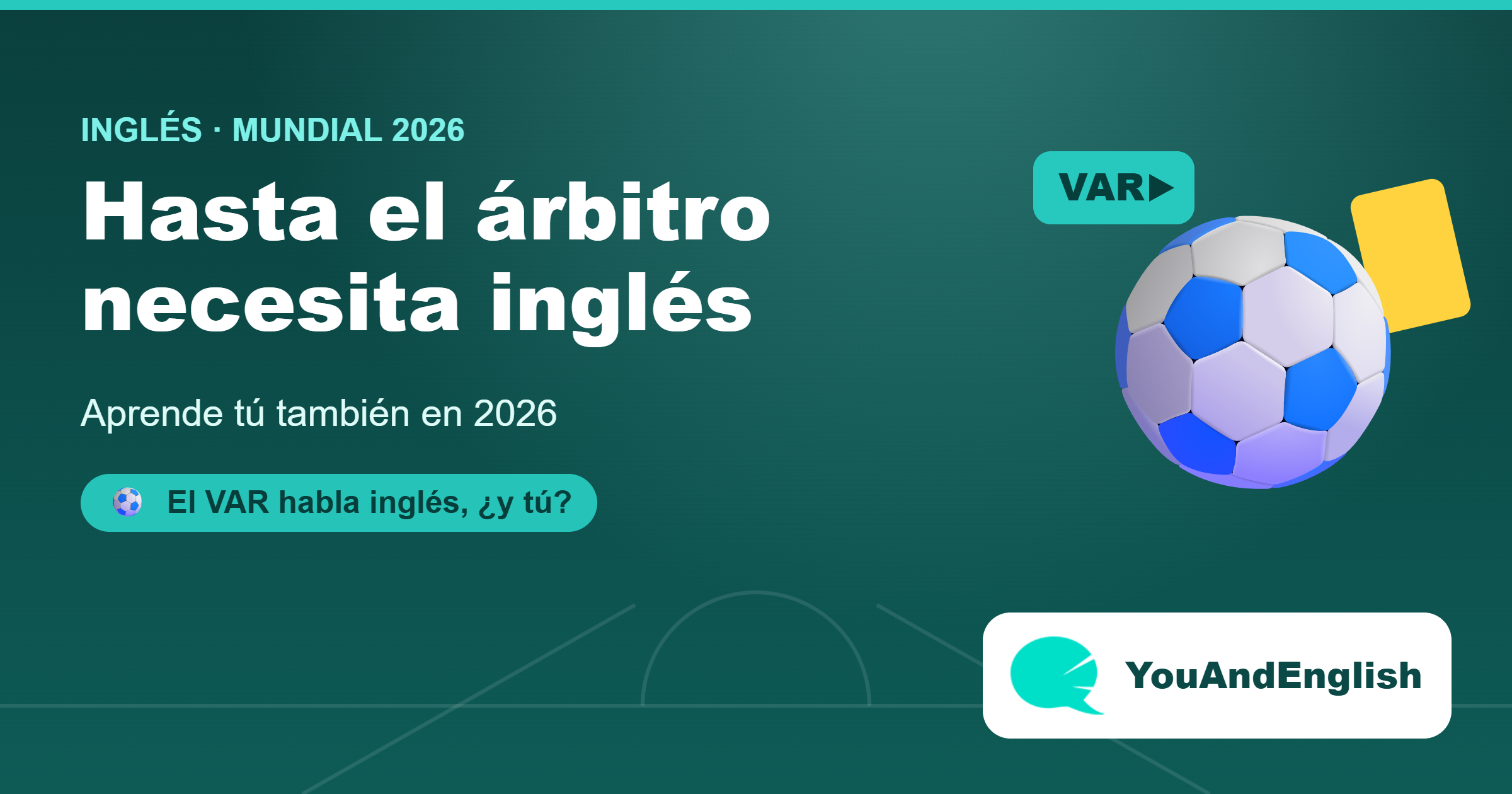 VAR en inglés en el Mundial 2026: aprende inglés con YouAndEnglish
